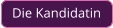 Die Kandidatin